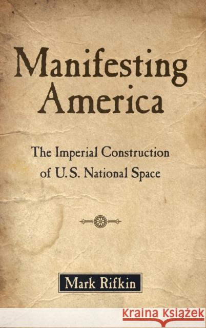 Manifesting America Rifkin 9780195387179 Oxford University Press, USA - książka