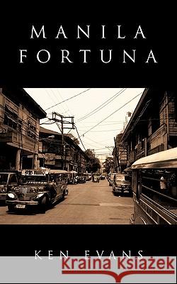 Manila Fortuna: Tsismis Evans, Ken 9781456774011 Authorhouse - książka
