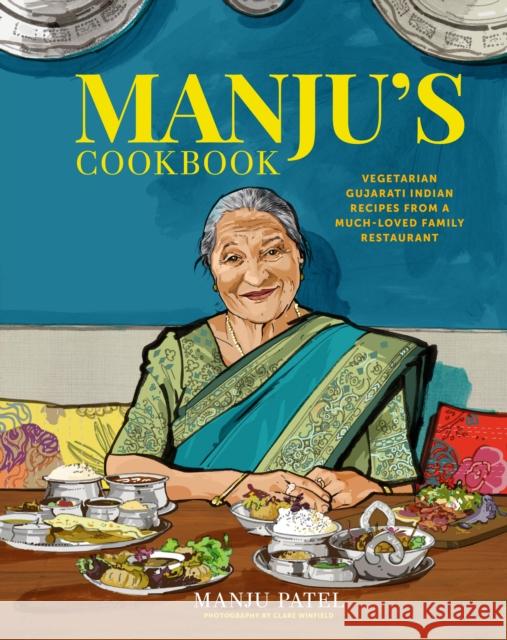 Manju’s Cookbook: Vegetarian Gujarati Indian Recipes from a Much-Loved Family Restaurant  9781788795593 Ryland, Peters & Small Ltd - książka