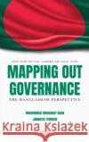Mapping Out Governance: The Bangladesh Perspective Jannatul Ferdous 9781685079611 Nova Science Publishers Inc