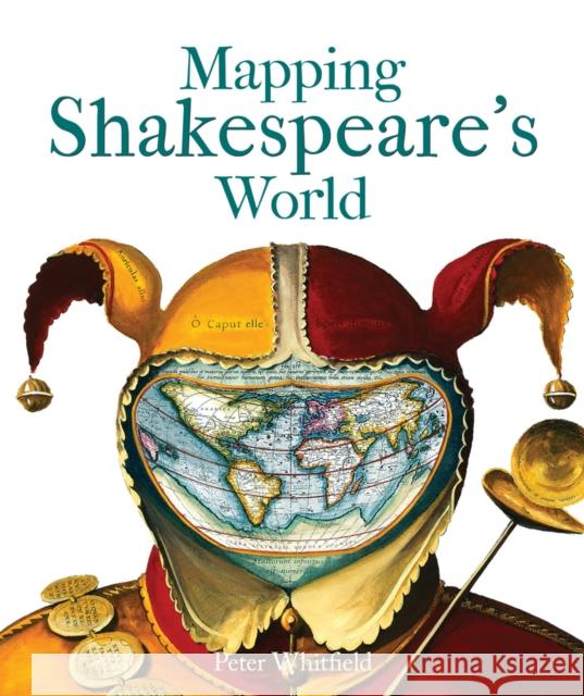 Mapping Shakespeare's World Whitfield, Peter 9781851242573 John Wiley & Sons - książka