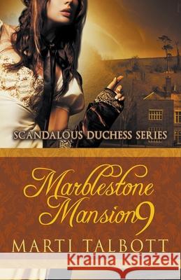 Marblestone Mansion, Book 9 Marti Talbott 9781393452546 Draft2digital - książka