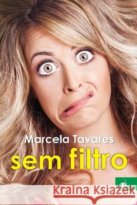 Marcela Tavares sem Filtro Marcela Tavares 9788581638348 Editora Novo Conceito - książka