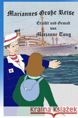 Mariannes Große Reise: Marianne Muß nach Amerika Ziehen Tong, Marianne 9781502906991 Createspace - książka