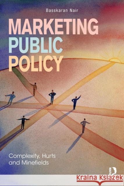 Marketing Public Policy: Complexity, Hurts and Minefields Basskaran Nair 9781138559974 Routledge - książka