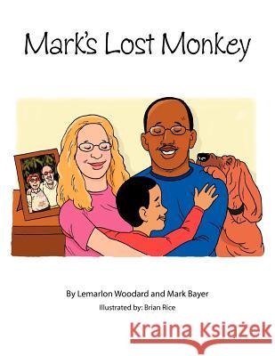 Mark's Lost Monkey Lemarlon Woodard Mark Bayer 9781467063098 Authorhouse - książka