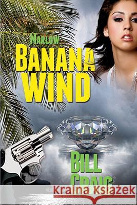 Marlow: Banana Wind (A Key West Mystery #2): A Key West Mystery Craig, Bill 9781492731788 Createspace - książka