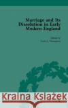 Marriage and Its Dissolution in Early Modern England, Volume 1 Torri L. Thompson (Illinois State Univer   9781138754959 Routledge