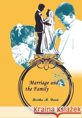 Marriage and the Family Bertha M. Davis 9781403314154 Authorhouse - książka