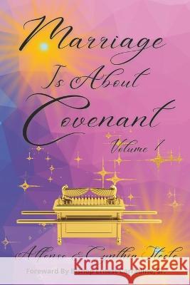 Marriage Is About Covenant: Volume 1 Cynthia Steele Alfonso Steele 9781736817384 Tidan Publishing LLC - książka