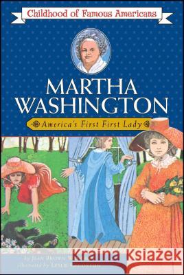 Martha Washington: America's First Lady Jean Brown Wagoner Leslie Goldstein 9780020421603 Aladdin Paperbacks - książka