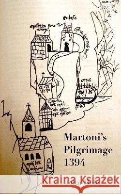 Martoni's Pilgrimage: To the centre of the world and back John Mole 9780955756986 Fortune - książka