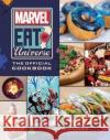 Marvel Eat the Universe: The Official Cookbook Justin Warner 9781789095890 Titan Books Ltd