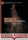 Marx, Uno and the Critique of Economics: Towards an Ex-Capitalist Transition Thomas T. Sekine 9783031226298 Palgrave MacMillan