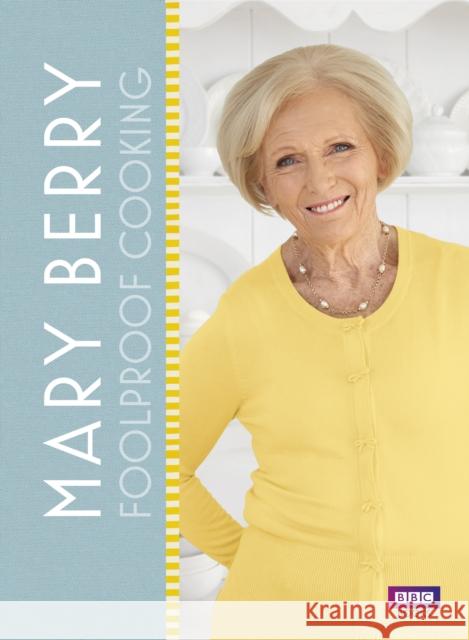Mary Berry: Foolproof Cooking Berry, Mary 9781785940514 Ebury Press - książka