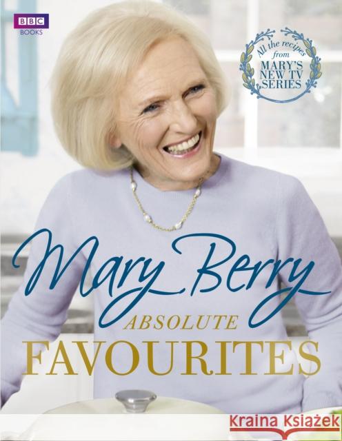 Mary Berry's Absolute Favourites Mary Berry 9781849908795 Ebury Publishing - książka