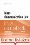 Mass Communication Law in a Nutshell Harvey L. Zuckman 9781640204058 West Academic