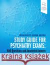 Massachusetts General Hospital Study Guide for Psychiatry Exams: 600 Questions and Annotated Answers Theodore A. Stern 9780323732963 Saunders