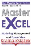 Master Excel: Modeling Management and Power View Clayton, Thomas 9781533002099 Createspace Independent Publishing Platform