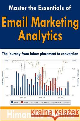 Master the Essentials of Email Marketing Analytics Himanshu Sharma 9781367308701 Blurb - książka