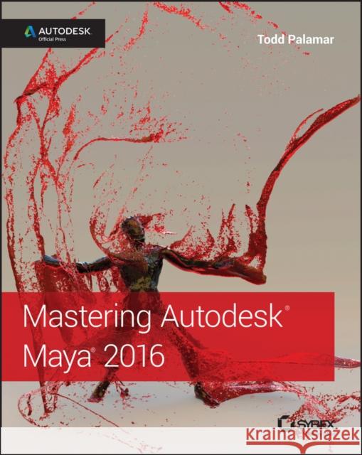 Mastering Autodesk Maya 2016: Autodesk Official Press Palamar, Todd 9781119059820 John Wiley & Sons - książka
