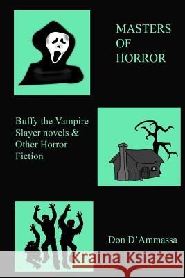 Masters of Horror: VOLUME III: Essays on Horror Fiction Don D'Ammassa 9781079107418 Independently Published - książka