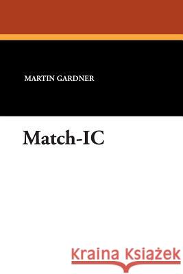 Match-IC Martin Gardner 9781434496522 Brownstone Books - książka