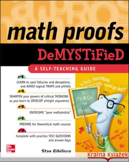 Math Proofs Demystified Stan Gibilisco 9780071445764 McGraw-Hill Professional Publishing - książka