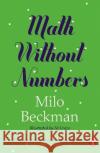 Math Without Numbers Milo Beckman 9780141996325 Penguin Books Ltd