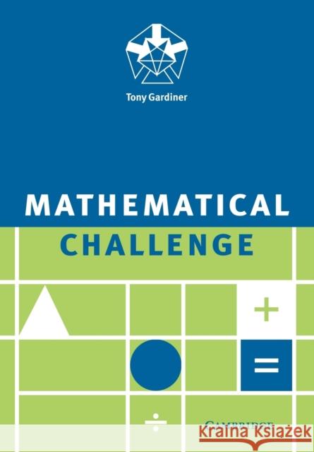 Mathematical Challenge A Gardiner 9780521558754  - książka