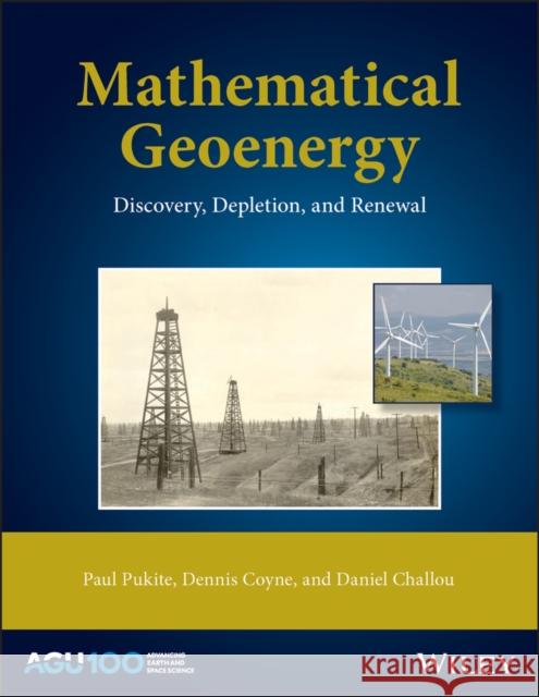 Mathematical Geoenergy: Discovery, Depletion, and Renewal Pukite, Paul 9781119434290 American Geophysical Union - książka