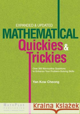 Mathematical Quickies & Trickies Kow Cheong Yan 9789810854126 Mathplus Publishing - książka