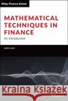 Mathematical Techniques in Finance: An Introduction Sadr, Amir 9781119838401 John Wiley & Sons Inc