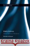 Matrix Activism: Global Practices of Resistance Michela Ardizzoni 9780367877200 Routledge