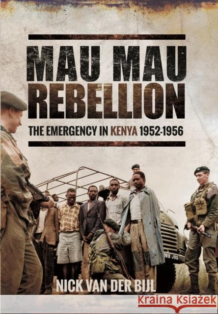 Mau Mau Rebellion Nick van der Bijl 9781473864573 Pen & Sword Books - książka