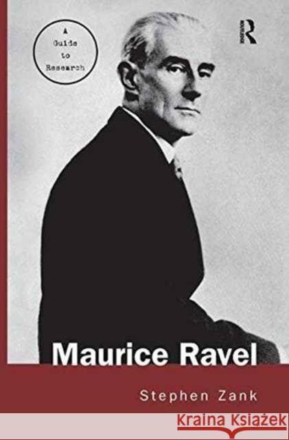 Maurice Ravel: A Guide to Research Stephen Zank 9780415763677 Routledge - książka