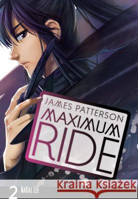 Maximum Ride: The Manga, Vol. 2 James Patterson Narae Lee 9780759529687 Yen Press - książka