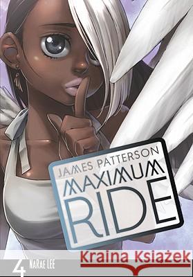 Maximum Ride: The Manga, Vol. 4 James Patterson NaRae Lee 9780759529700 Yen Press - książka