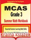 MCAS Grade 3 Summer Math Workbook: Essential Summer Learning Math Skills plus Two Complete MCAS Math Practice Tests Michael Smith Reza Nazari 9781646129850 Math Notion