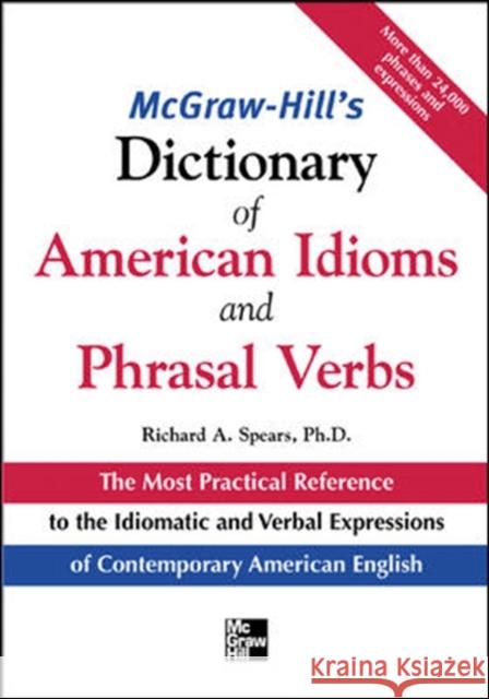 McGraw-Hill's Dictionary of American Idoms and Phrasal Verbs Richard A. Spears 9780071469340 McGraw-Hill Companies - książka