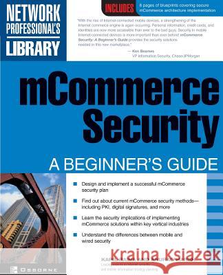 McOmmerce Security: A Beginner's Guide Kapil Raina Anurag Harsh Naveen Dhar 9780072194609 McGraw-Hill Companies - książka