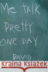 Me Talk Pretty One Day David Sedaris 9780316777728 Little Brown and Company