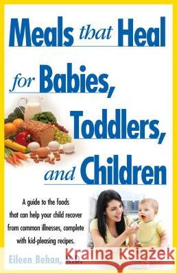 Meals That Heal for Babies and Toddlers Eileen Behan 9780671529864 Pocket Books - książka