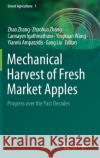 Mechanical Harvest of Fresh Market Apples: Progress Over the Past Decades Zhao Zhang Zhaohua Zhang Cannayen Igathinathane 9789811653155 Springer