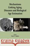 Mechanisms Linking Aging, Diseases and Biological Age Estimation  9780367782429 Taylor and Francis