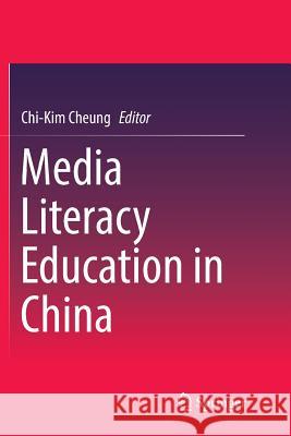 Media Literacy Education in China Chi-Kim Cheung 9789811090714 Springer - książka