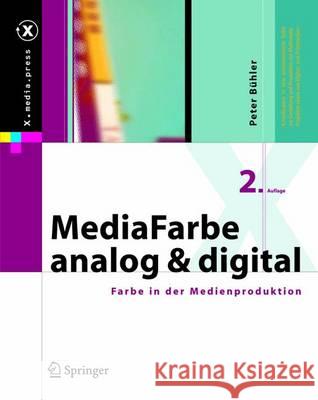 Mediafarbe -- Analog Und Digital: Farbe in Der Medienproduktion Bühler, Peter 9783642622618 Springer - książka