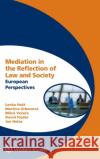 Mediation in the Reflection of Law and Society: European Perspectives Hol Milos Večeřa Martina Urbanov 9789403542140 Kluwer Law International