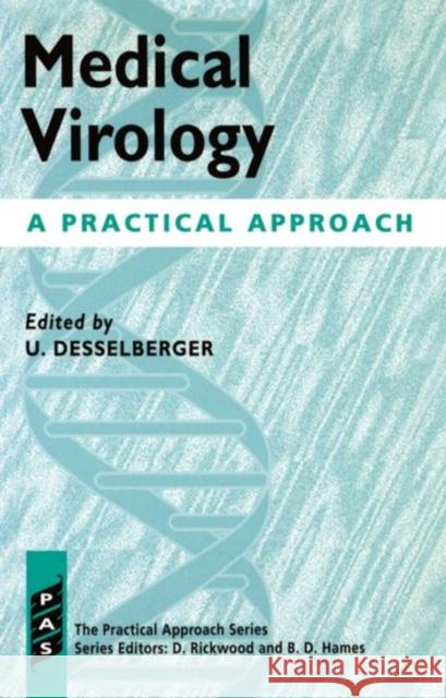 Medical Virology: A Practical Approach Desselberger, U. 9780199633296 Oxford University Press - książka