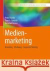 Medienmarketing: Branding - Werbung - Corporate Identity Bühler, Peter 9783662553947 Springer Vieweg